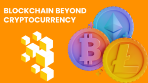 Blockchain Beyond Cryptocurrency